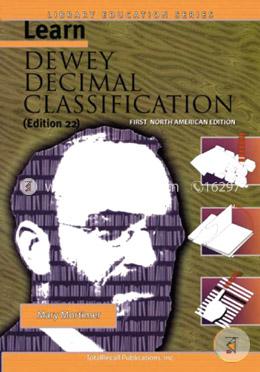 Learn Dewey Decimal Classification First North American Edition (Library Education Series) image