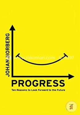 Progress: Ten Reasons to Look Forward to the Future image