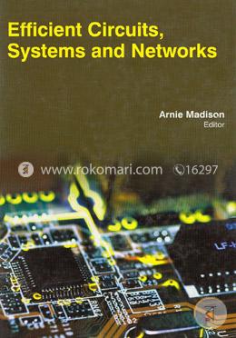 Efficient Circuits, Systems And Networks image