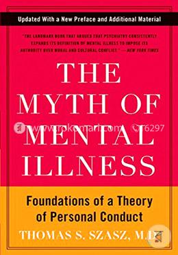 The Myth of Mental Illness: Foundations of a Theory of Personal Conduct image