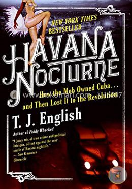 Havana Nocturne: How the Mob Owned Cuba…and Then Lost It to the Revolution image