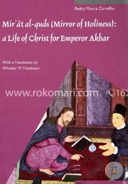 Mir'at Al-Quds, Mirror of Holiness: A Life of Christ for Emperor Akbar, A Commentary on Father Jerome Xaviera's Text and the Miniatures of Cleveland ... Art image