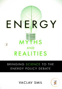 Energy Myths and Realities: Bringing Science to the Energy Policy Debate image