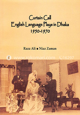 Curtain Call English Language Plays in Dhaka (1950-1970) image