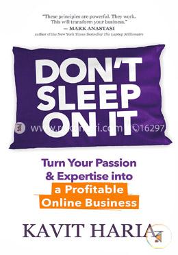 Don't Sleep on It: Turn Your Passion AND Expertise into a Profitable Online Business image