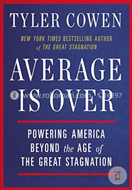 Average Is Over: Powering America Beyond the Age of the Great Stagnation image