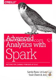 Advanced Analytics with Spark: Patterns for Learning from Data at Scale image