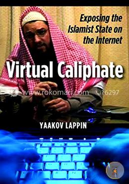 Virtual Caliphate: Exposing the Islamist State on the Internet image