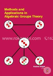 Methods And Applications In Algebraic Groups Theory image