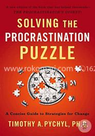 Solving the Procrastination Puzzle: A Concise Guide to Strategies for Change image