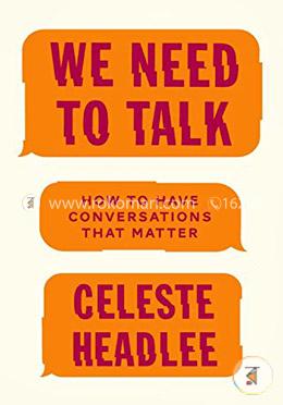 We Need to Talk: How to Have Conversations That Matter image
