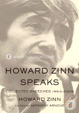 Howard Zinn Speaks: Collected Speeches 1963-2009 image