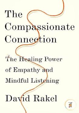 The Compassionate Connection – The Healing Power of Empathy and Mindful Listening image