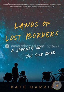 Lands of Lost Borders: A Journey on the Silk Road image