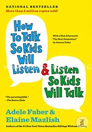 How to Talk So Kids Will Listen and Listen So Kids Will Talk image