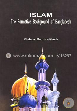 ISLAM-The Formative Background of Bangladesh image