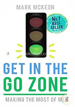 Get in the Go Zone: Making the Most Me image