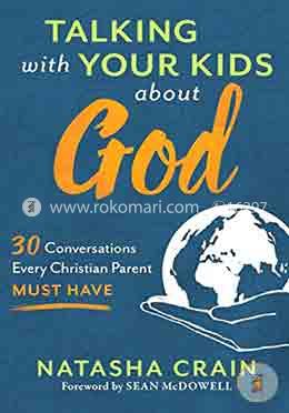 Talking with Your Kids about God: 30 Conversations Every Christian Parent Must Have  image