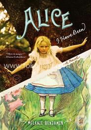 Alice I Have Been: A Novel image