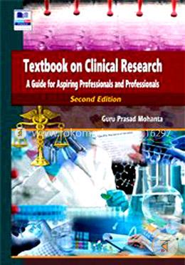 Textbook on Clinical Research - A Guide for Aspiring Professionals and Professionals image