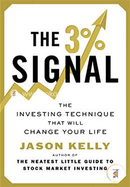 The 3 Percent Signal: The Investing Technique That Will Change Your Life image