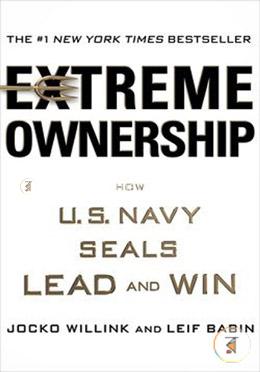 Extreme Ownership: How U.S. Navy SEALs Lead and Win image