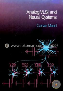 Analog VLSI and Neural Systems (Addison-Wesley VLSI Systems Series) image