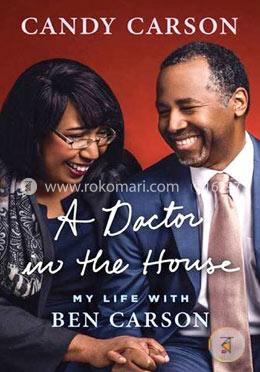 A Doctor in the House: My Life with Ben Carson image