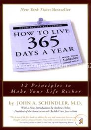 How to Live 365 Days a Year: 12 Principles to Make Your Life Richer image