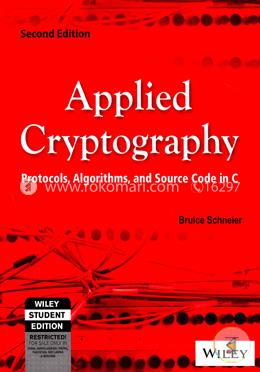 Applied Cryptography Protocols, Algorithms, and Source Code in C (Second Edition)
