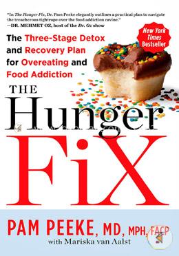 The Hunger Fix: The Three-Stage Detox and Recovery Plan for Overeating and Food Addiction image