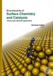 Encyclopaedia Of Surface Chemistry And Catalysis: Theory And Industrial Applications (3 Volumes) image