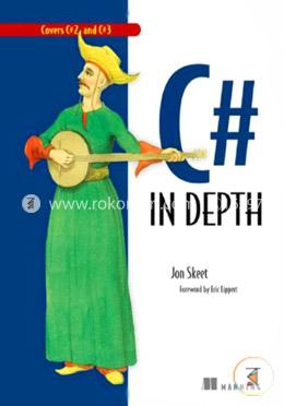 C# in Depth: What you need to master C# 2 and 3 image