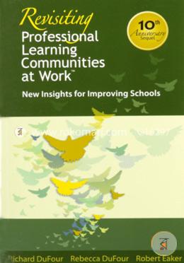 Revisiting Professional Learning Communitis at Work: New Insights for Improving Schools image