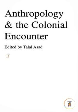 Anthropology & the Colonial Encounter (Paperback) image