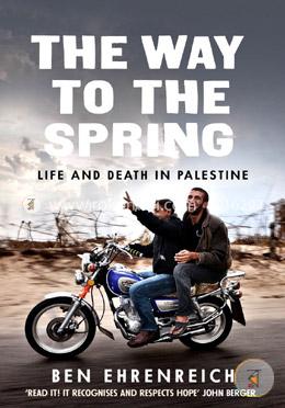 The way to the spring: Life and death in Palestine image