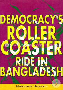 Democracy's Roller Coaster Ride in Bangladesh image