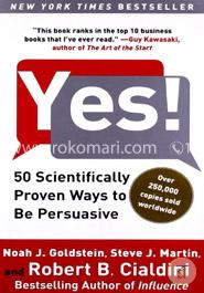 Yes!: 50 Scientifically Proven Ways to Be Persuasive image