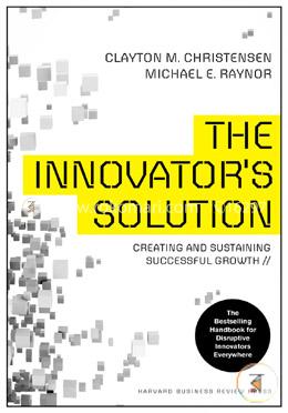 The Innovator's Solution: Creating and Sustaining Successful Growth image