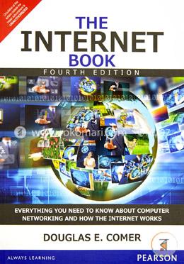 The Internet Book: Everything You Need to Know about Computer Networking and How the Internet Works image