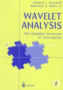 Wavelet Analysis: The Scalable Structure of Information