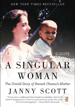 A Singular Woman: The Untold Story of Barack Obama's Mother image