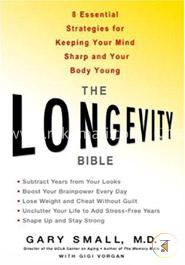 The Longevity Bible: 8 Essential Strategies for Keeping Your Mind Sharp and Your Body Young image