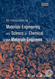 An Introduction to Materials Engineering and Science for Chemical and Materials Engineers image