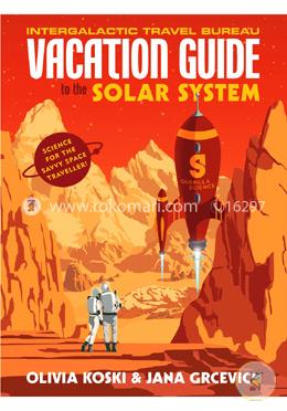 Vacation Guide to the Solar System: Science for the Savvy Space Traveler!  image