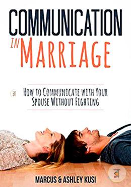 Communication in Marriage: How to Communicate with Your Spouse Without Fighting image