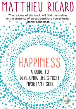 Happiness: A Guide to Developing Life's Most Important Skill image