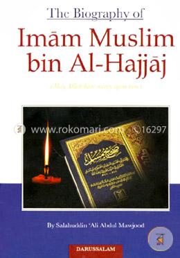 The Biography of Imam Muslim Bin Al-Hajjaj image