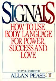 Signals: How To Use Body Language For Power, Success, And Love image