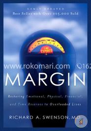 Margin: Restoring Emotional, Physical, Financial, and Time Reserves to Overloaded Lives image